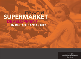 Cover of report titled Stimulating Supermarket Development in Bi-State Kansas City.